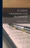 A Greek Grammar for Beginners