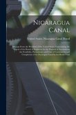 Nicaragua Canal: Message From the President of the United States Transmitting the Report of the Board of Engineers for the Purpose of A