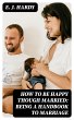 How to be Happy Though Married: Being a... - Bild 1