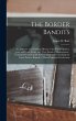 The Border Bandits: An Authentic and... - Bild 1