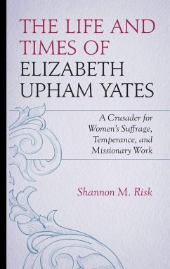 Cover Life and Times of Elizabeth Upham Yates