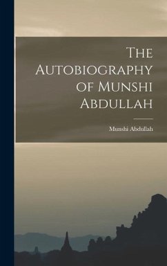 The Autobiography of Munshi Abdullah - Abdullah, Munshi