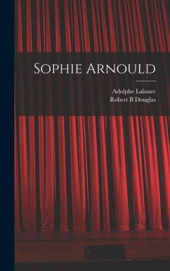 Sophie Arnould - Lalauze, Adolphe; Douglas, Robert B.