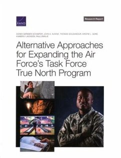 Alternative Approaches for Expanding the Air Force's Task Force True North Program - Schaefer, Agnes Gereben; Ausink, John A; Goughnour, Thomas; Gore, Kristie L; Jackson, Kimberly; Emslie, Paul
