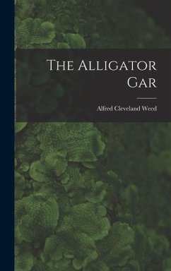 The Alligator Gar - Cleveland, Weed Alfred