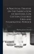 A Practical Treatise on the Fabrication... - Bild 1