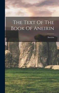 The Text Of The Book Of Aneirin - Aneirin