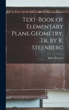 Text-Book of Elementary Plane Geometry, Tr. by R. Steenberg - Petersen, Julius