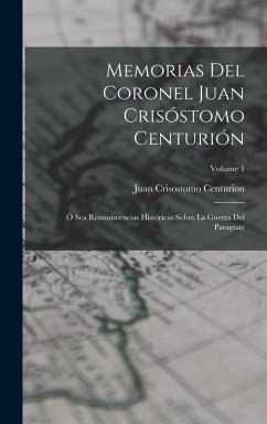 Cover Memorias Del Coronel Juan Crisóstomo Centurión