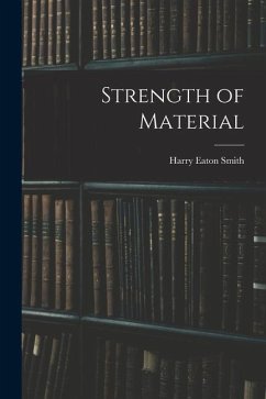 Strength of Material - Smith, Harry Eaton
