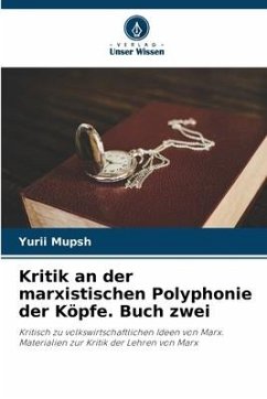 Kritik an der marxistischen Polyphonie der Köpfe. Buch zwei - Mupsh, Yurii