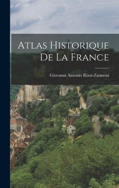 Atlas Historique De La France - Rizzi-Zannoni, Giovanni Antonio