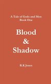 A Tale of Gods and Men - Blood and Shadow