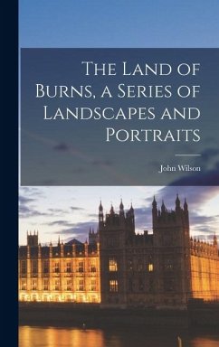 Cover The Land of Burns, a Series of Landscapes and Portraits