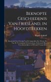 Beknopte Geschiedenis Van Friesland, in Hoofdtrekken