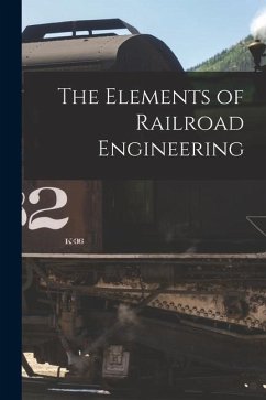 The Elements of Railroad Engineering - Anonymous