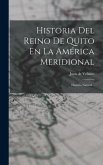 Historia Del Reino De Quito En La América Meridional: Historia Natural...