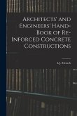 Architects' and Engineers' Hand-Book of Re-Inforced Concrete Constructions