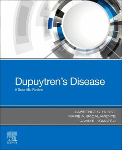 Dupuytren's Disease - Hurst, Lawrence C., MD (Professor & Vice Chairman, Department of Ort; Badalamente, Marie A., Ph.D. (Dept. Orthopaedics, T-18, Room 052, He; Komatsu, David Edward