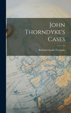 John Thorndyke's Cases - Freeman, Richard Austin