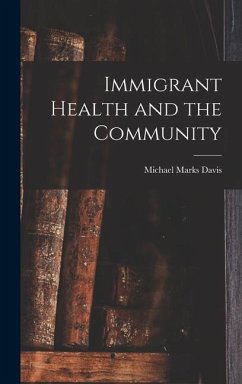 Immigrant Health and the Community - Davis, Michael Marks