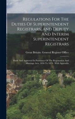 Regulations For The Duties Of Superintendent Registrars, And Deputy And Interim Superintendent Registrars