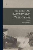 The Orphan Battery and Operations