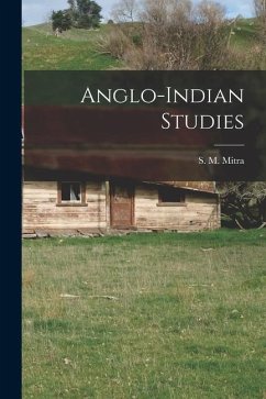 Anglo-Indian Studies - Mitra, S. M.
