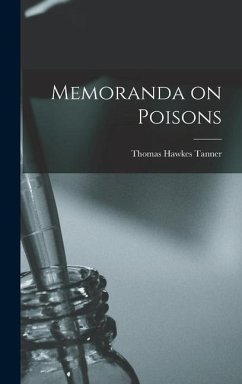 Memoranda on Poisons - Tanner, Thomas Hawkes