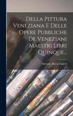 Cover Della Pittura Veneziana E Delle Opere Pubbliche De Veneziani Maestri Libri Quinque...