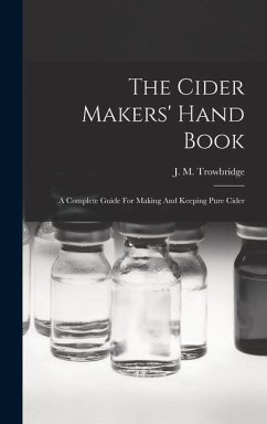 The Cider Makers' Hand Book - Trowbridge, J M