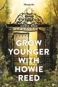 Grow Younger with Howie Reed - Reed, Howie