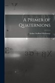 A Primer of Quaternions