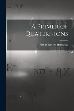 A Primer of Quaternions - Hathaway, Arthur Stafford