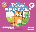 Tas Can Run and Jump
