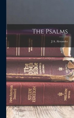 The Psalms - Alexander, J A