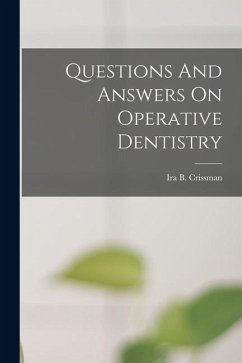 Questions And Answers On Operative Dentistry - Crissman, Ira B.