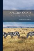 Angora Goats; the Wealth of the Wilderness
