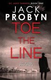 Toe the Line: A gripping British detective crime thriller
