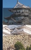 The Spirit of Japan; a Lecture Delivered for the Students of the Private Colleges of Tokyo and the M