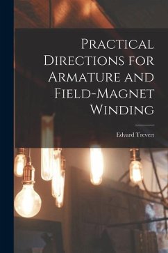 Practical Directions for Armature and Field-Magnet Winding - Trevert, Edvard