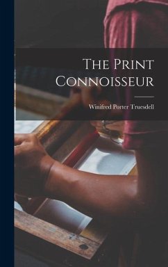 The Print Connoisseur - Truesdell, Winifred Porter