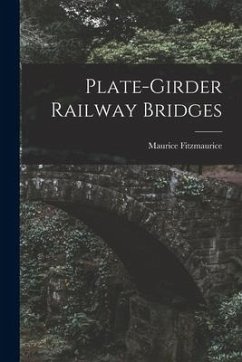 Plate-girder Railway Bridges - Fitzmaurice, Maurice