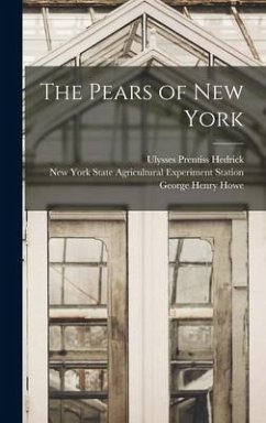 The Pears of New York - Hedrick, Ulysses Prentiss; Howe, George Henry