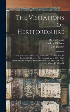 The Visitations of Hertfordshire - Cooke, Robert; Philipot, John