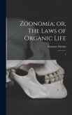 Zoonomia; or, The Laws of Organic Life: 2 Zoonomia; or, The Laws of Organic Life: 2