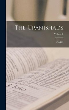The Upanishads; Volume 1 - Müller, F Max