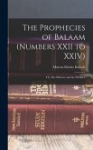 The Prophecies of Balaam (Numbers XXII to XXIV)