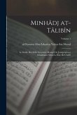 Minhâdj at-tâlibîn: Le guide des Zélés Croyants; manuel de jurisprudence musulmane selon le rite de Châfi'î; Volume 1