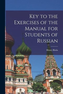 Key to the Exercises of the Manual for Students of Russian - Riola, Henry